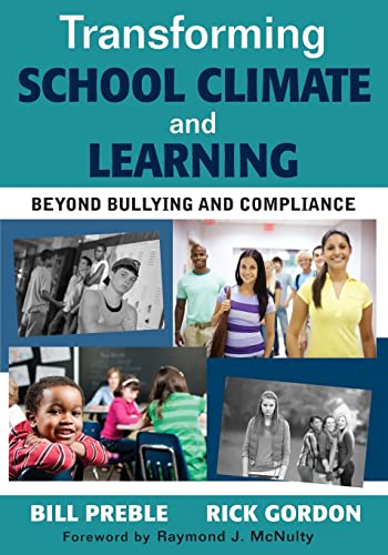 Transforming School Climate and Learning: Beyond Bullying And Compliance