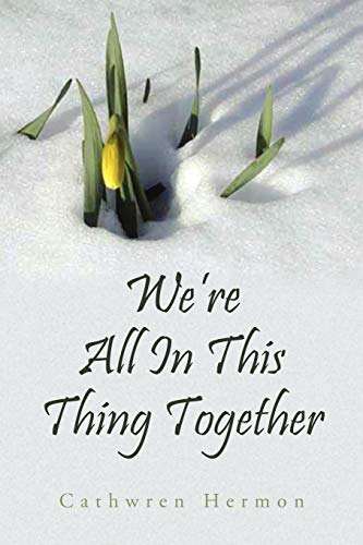 We're All In This Thing Together