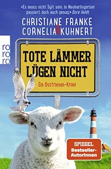 Tote Lämmer lügen nicht: Ein Ostfriesen-Krimi | «Zum Brüllen komisch, echter ostfriesischer Humor (nicht zu verwechseln mit platten Ostfriesenwitzen). ... Wolf (Henner, Rudi und Rosa, Band 10)