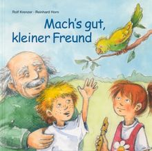 Mach's gut, kleiner Freund