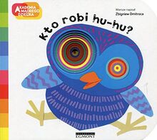 Akademia madrego dziecka Kto robi hu-hu?
