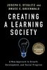 Creating a Learning Society: A New Approach to Growth, Development, and Social Progress (Kenneth J. Arrow Lecture)