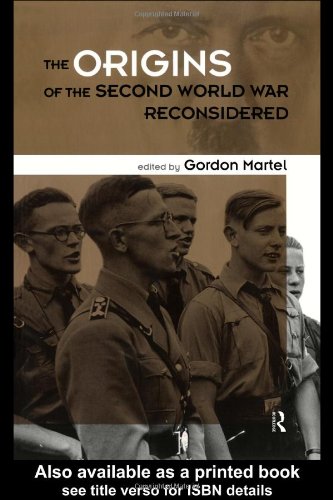 Gordon Martel The Origins Of The Second World Warreconsidered