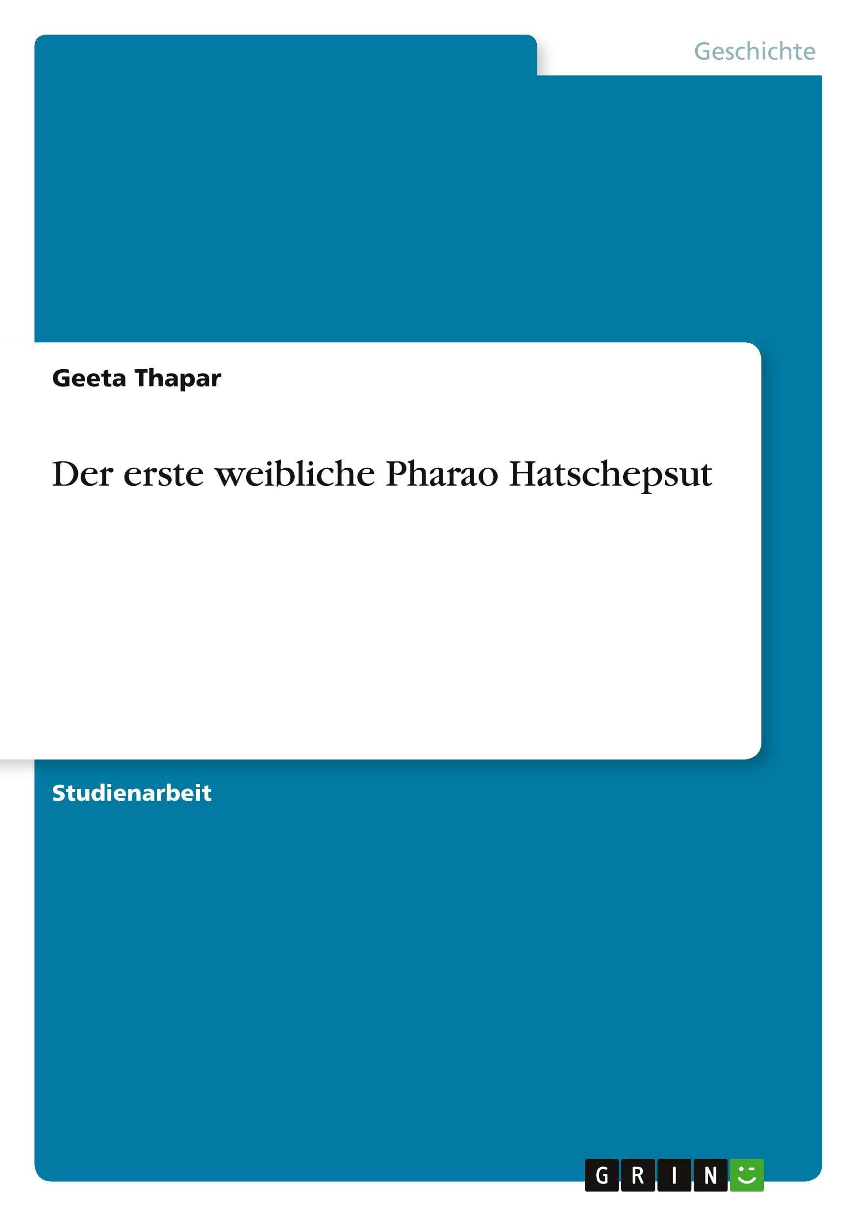 Der erste weibliche Pharao Hatschepsut