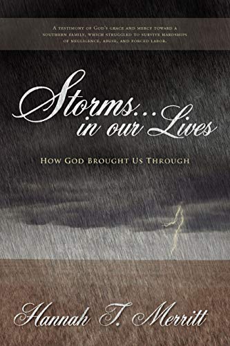 Storms . . . in Our Lives: How God Brought Us Through