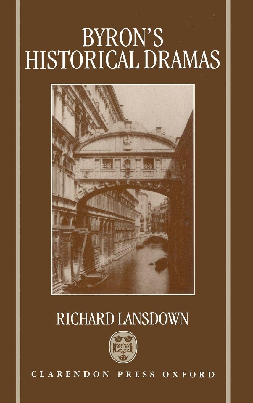 BYRONS HISTORICAL DRAMAS C