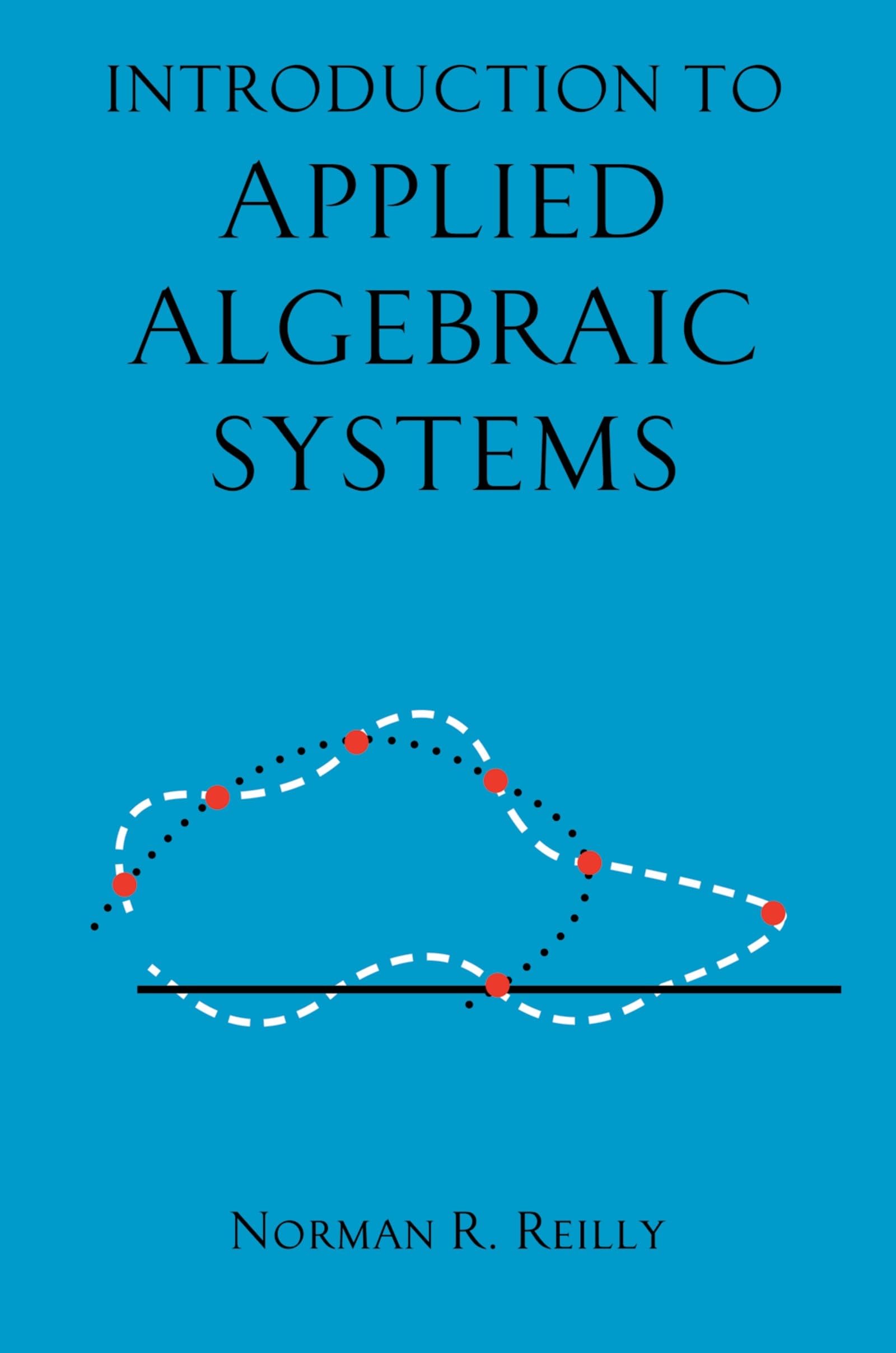 Introduction to Applied Algebraic Systems