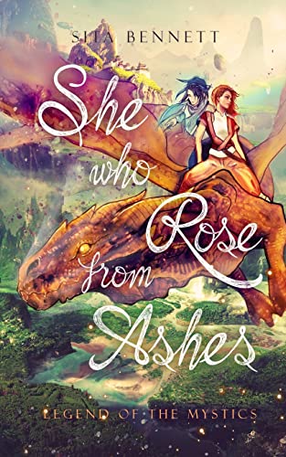 She Who Rose From Ashes: Legënd of the Mystics (Maya Rising, Band 0)