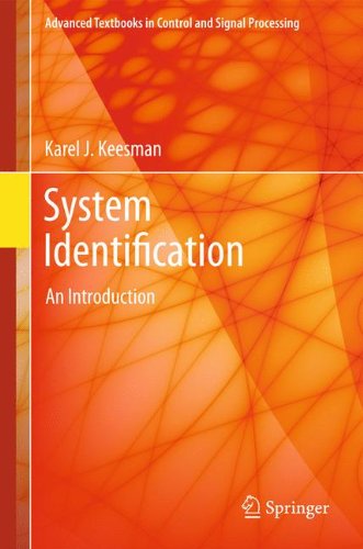Keesman, Karel J. System Identification, An Introduction (Advanced Textbooks In Control And Signal Processing)