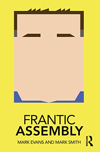 Frantic Assembly (Routledge Performance Practitioners)