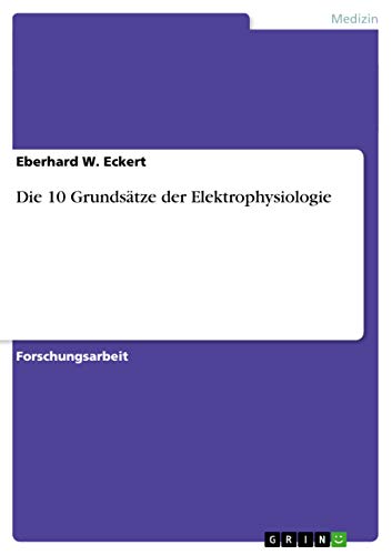 Die 10 Grundsätze der Elektrophysiologie