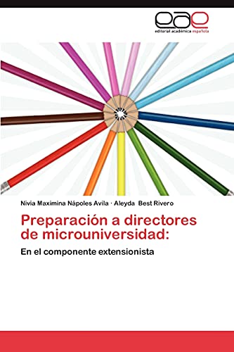 Preparación a directores de microuniversidad:: En el componente extensionista