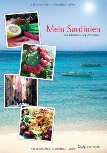 Mein Sardinien: Eine Liebeserklärung