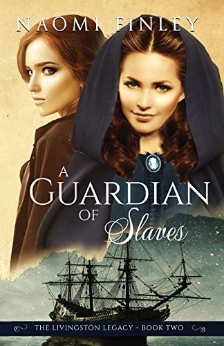A Guardian of Slaves (The Livingston Legacy, Band 2)