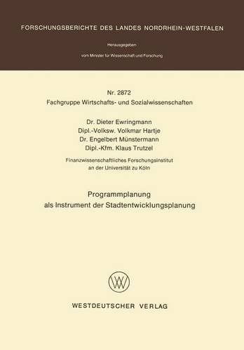 Programmplanung als Instrument der Stadtentwicklungsplanung (Forschungsberichte des Landes Nordrhein-Westfalen)