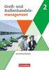 Groß- und Außenhandel - Kaufleute im Groß- und Außenhandelsmanagement - Band 2: Arbeitsbuch mit Lernsituationen