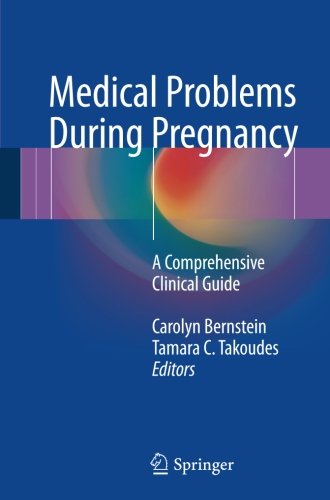 Medical Problems During Pregnancy: A Comprehensive Clinical Guide