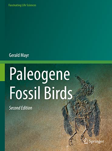 Paleogene Fossil Birds (Fascinating Life Sciences)