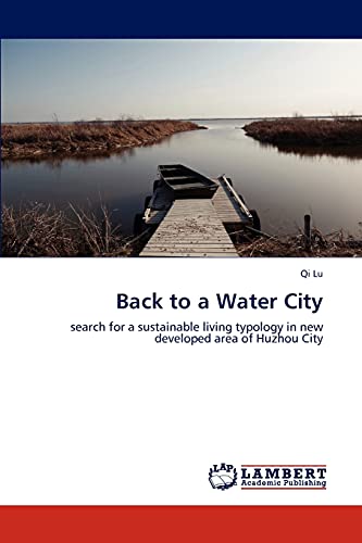 Back to a Water City: search for a sustainable living typology in new developed area of Huzhou City