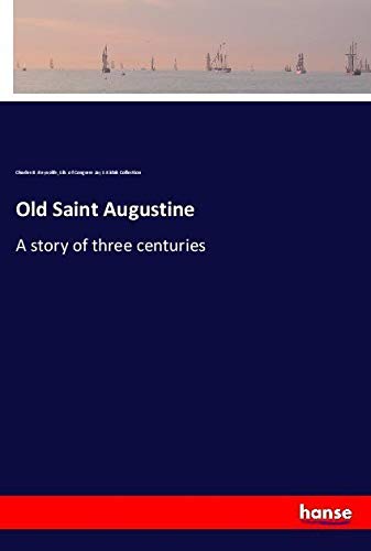 Old Saint Augustine: A story of three centuries