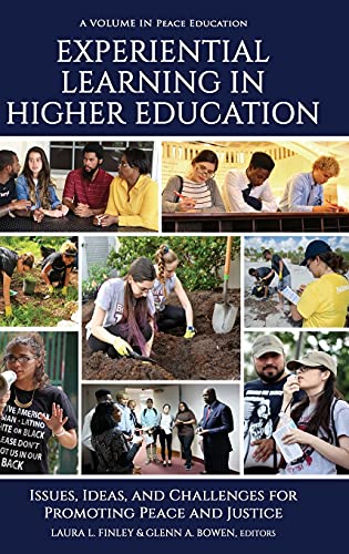 Experiential Learning in Higher Education: Issues, Ideas, and Challenges for Promoting Peace and Justice (Peace Education)