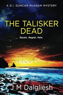 The Talisker Dead: A D.I. Duncan McAdam Mystery (The Misty Isle, Band 3)