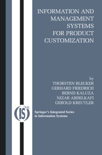 Information and Management Systems for Product Customization (Integrated Series in Information Systems, Band 7)