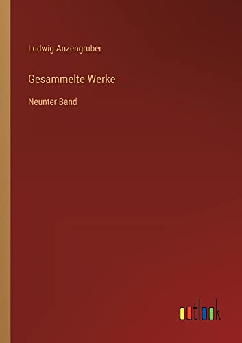 Gesammelte Werke: Neunter Band