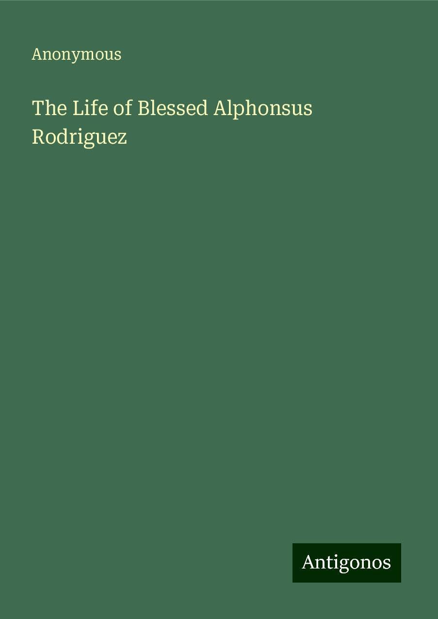 The Life of Blessed Alphonsus Rodriguez
