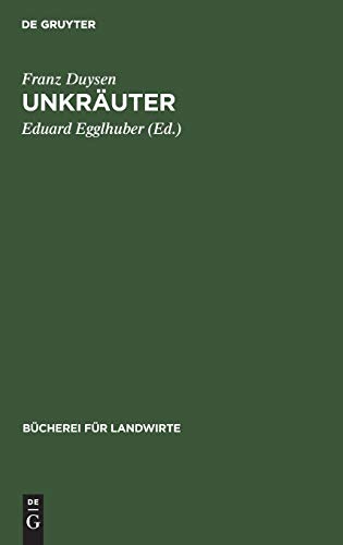 Unkräuter (Bücherei für Landwirte, 2, Band 2)