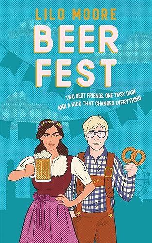Beer Fest: Epic friends-to-lovers romance: Epic friends-to-lovers romcom (European City Breaks, Band 2)