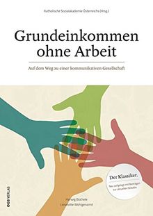 Grundeinkommen ohne Arbeit: Auf dem Weg zu einer kommunikativen Gesellschaft (Varia)