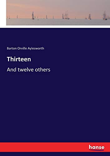 Thirteen: And twelve others