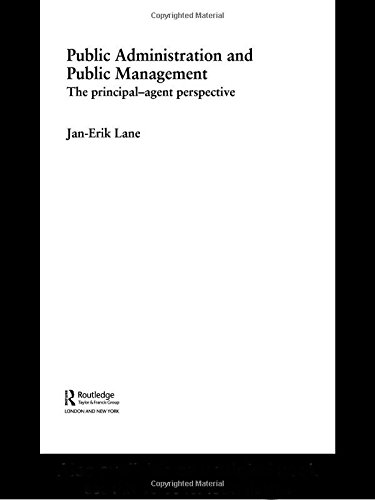 Public Administration and Public Management: The Principal-Agent Perspective