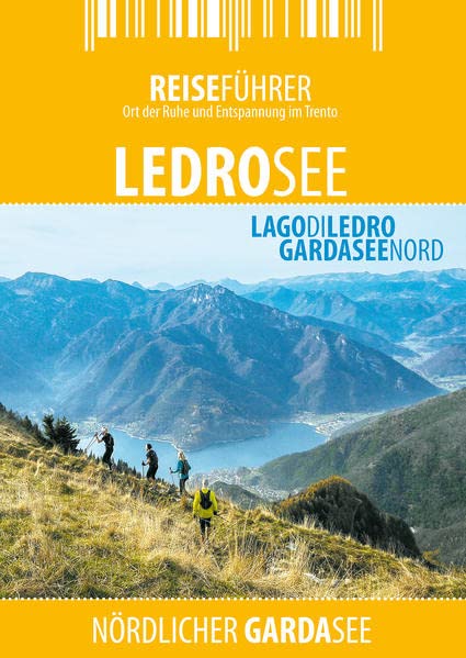 Ledrosee - Reiseführer - Lago di Ledro: Mikro-Feriengebiet der Extraklasse ...