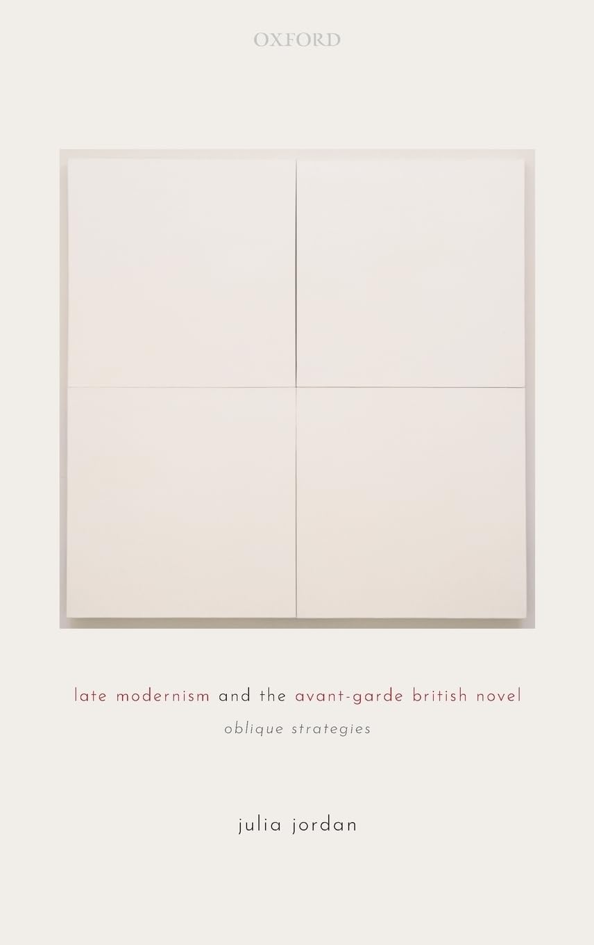 Late Modernism and the Avant-Garde British Novel: Oblique Strategies