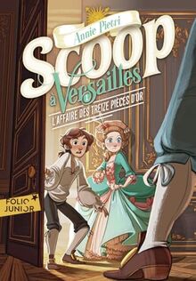 Scoop à Versailles. Vol. 1. L'affaire des treize pièces d'or