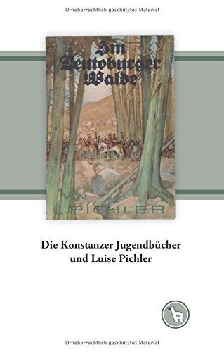 Die Konstanzer Jugendbücher und Luise Pichler: Zum christlichen Jugendbuch im Übergang zum Nationalsozialismus (Das niedere Bild)