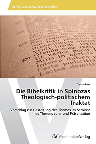 Die Bibelkritik in Spinozas Theologisch-politischem Traktat: Vorschlag zur Gestaltung des Themas im Seminar mit Thesenpapier und Präsentation