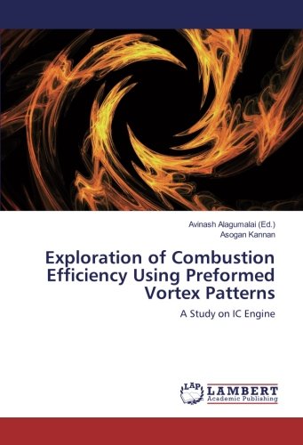 Exploration of Combustion Efficiency Using Preformed Vortex Patterns: A Study on IC Engine