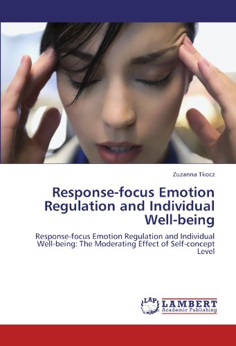 Response-focus Emotion Regulation and Individual Well-being: Response-focus Emotion Regulation and Individual Well-being: The Moderating Effect of Self-concept Level