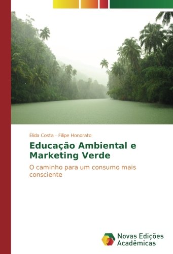 Educação Ambiental e Marketing Verde: O caminho para um consumo mais consciente