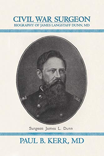 Civil War Surgeon - Biography Of James Langstaff Dunn, Md