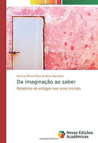 Da imaginação ao saber: Relatório de estágio nos anos iniciais