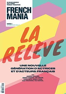 French mania, n° 4. La relève : une nouvelle génération d'actrices et d'acteurs français