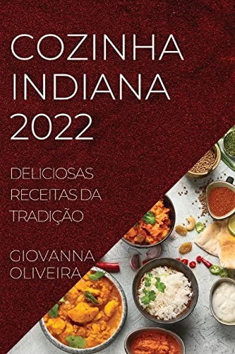 COZINHA INDIANA 2022: DELICIOSAS RECEITAS DA TRADIÇÃO