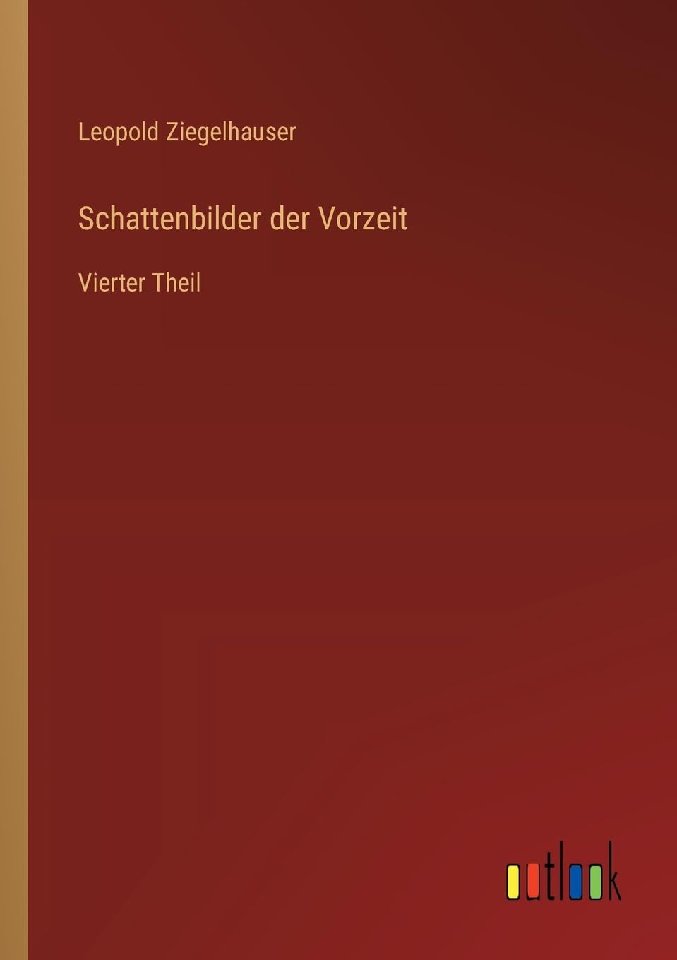 Schattenbilder der Vorzeit: Vierter Theil