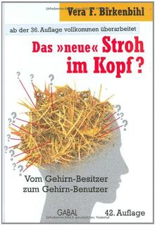 Stroh im Kopf? Vom Gehirn-Besitzer zum Gehirn-Benutzer (GABAL Business)