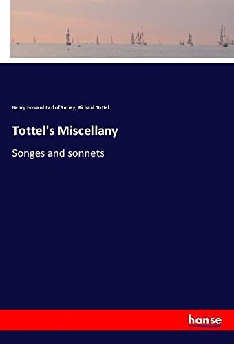 Tottel's Miscellany: Songes and sonnets