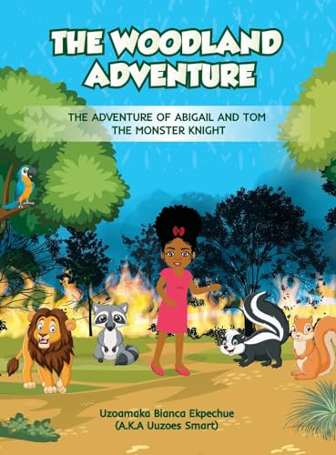 THE WOODLAND ADVENTURE: The Adventure of Abigail and Tom the Monster Knight